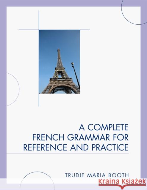 A Complete French Grammar for Reference and Practice Trudie Booth 9780761849711 University Press of America - książka