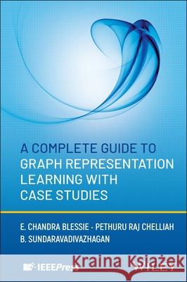A Complete Guide to Graph Representation Learning with Case Studies  9781394314843  - książka