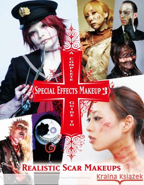 A Complete Guide to Special Effects Makeup 3 Tokyo Sfx Makeup Workshop 9781789094183 Titan Books (UK) - książka