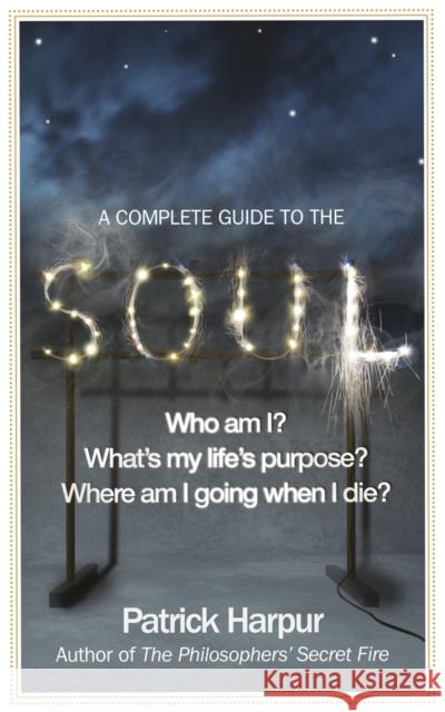 A Complete Guide to the Soul Patrick Harpur 9781846041860 RIDER - książka