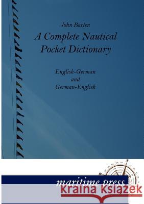 A Complete Nautical Pocket Dictionary Barten, John 9783954270040 Maritimepress - książka