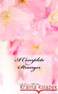 A Complete Stranger Sylvia Hester 9781466425392 Createspace - książka