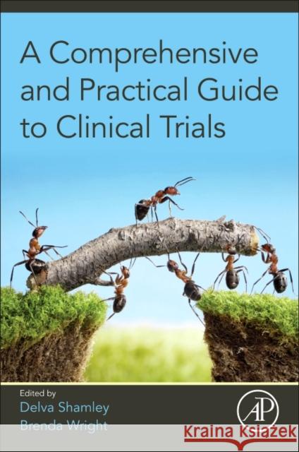 A Comprehensive and Practical Guide to Clinical Trials Delva Shamley 9780128047293 Academic Press - książka