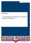 A Comprehensive Approach on Sentiment Analysis & Prediction Manu Banga 9783346798602 Grin Verlag