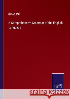 A Comprehensive Grammar of the English Language Simon Kerl 9783375044541 Salzwasser-Verlag - książka