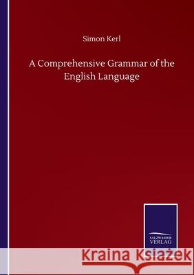 A Comprehensive Grammar of the English Language Simon Kerl 9783752510140 Salzwasser-Verlag Gmbh - książka