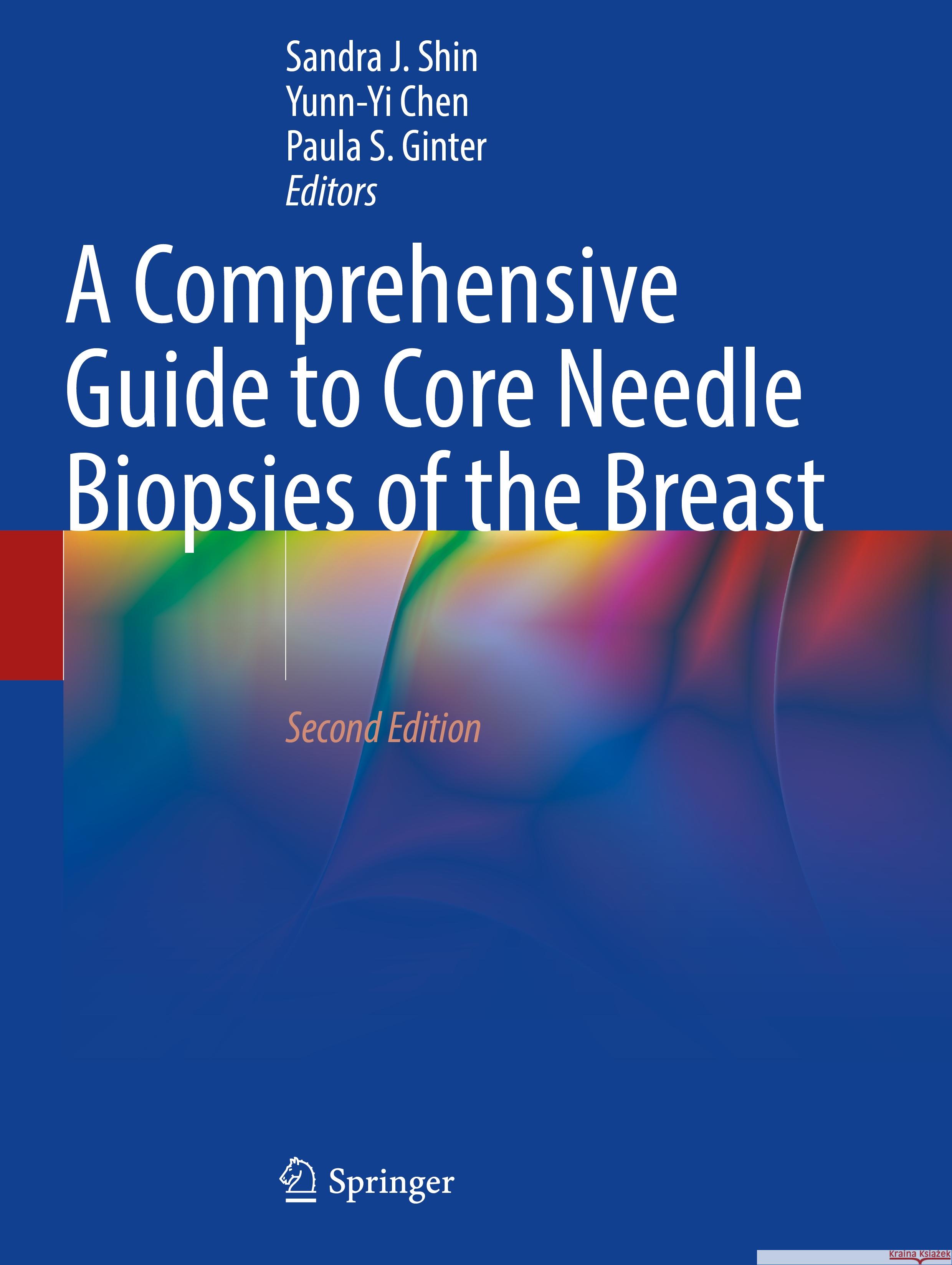 A Comprehensive Guide to Core Needle Biopsies of the Breast   9783031055348 Springer International Publishing - książka