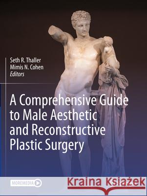 A Comprehensive Guide to Male Aesthetic and Reconstructive Plastic Surgery  9783031485053 Springer International Publishing - książka