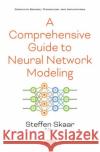 A Comprehensive Guide to Neural Network Modeling  9781536184662 Nova Science Publishers Inc