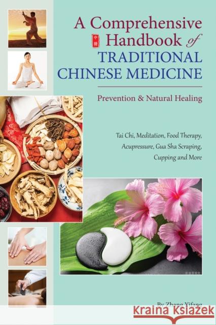 A Comprehensive Handbook of Traditional Chinese Medicine: Disease Prevention & Natural Healing for Lifelong Health Zhang Yifang 9781602201729 Reader's Digest Association - książka