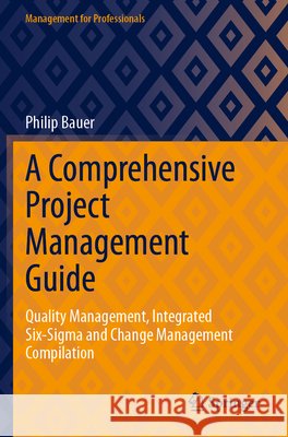 A Comprehensive Project Management Guide Bauer, Philip 9783031682544 Springer Nature Switzerland - książka