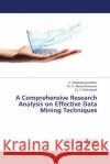 A Comprehensive Research Analysis on Effective Data Mining Techniques K. Saisivaprasad Babu G. Manoj Someswar V. Krishnanaik 9786207467488 LAP Lambert Academic Publishing