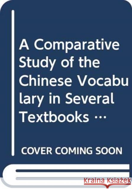 A Comprehensive Study Chinese Vocabulary in Several Textbooks for Westerners Ho, Kwok-Cheung 9789622011564 The Chinese University Press - książka