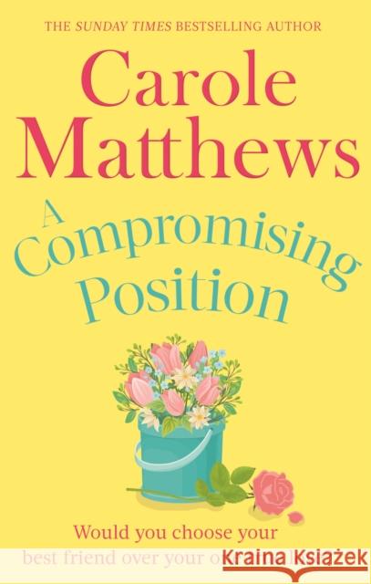 A Compromising Position: A funny, feel-good book from the Sunday Times bestseller Carole Matthews 9780751551433  - książka