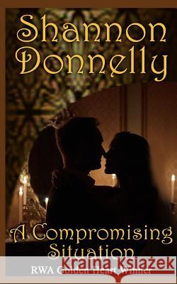 A Compromising Situation Shannon Donnelly 9781079267129 Independently Published - książka