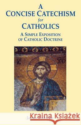 A Concise Catechism for Catholics Tolhurst, James 9780852442395 Gracewing - książka