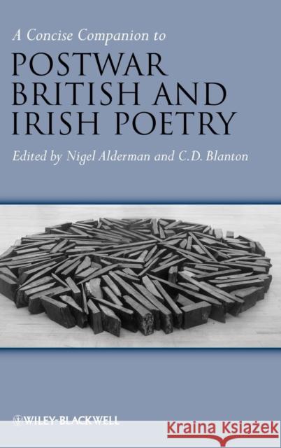 A Concise Companion to Postwar British and Irish Poetry Blanton                                  C. D. Blanton Nigel Alderman 9781405129244 Wiley-Blackwell - książka