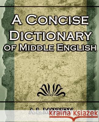 A Concise Dictionary of Middle English L. Mayhew A 9781594624933 Book Jungle - książka