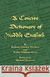 A Concise Dictionary of Middle English Anthony Lawson Mayhew Walter William Skeat Michael Everson 9781904808237 Evertype