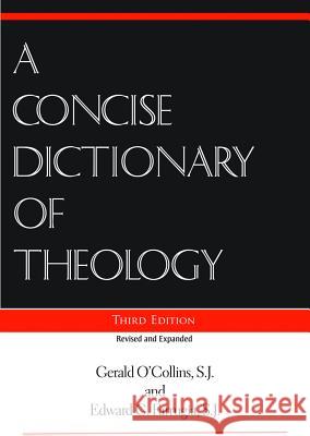 A Concise Dictionary of Theology, Third Edition Gerald O'Collins, SJ, Edward G. Farrugia 9780809148271 Paulist Press International,U.S. - książka