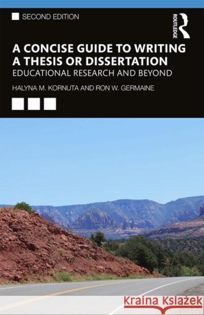 A Concise Guide to Writing a Thesis or Dissertation: Educational Research and Beyond Ron W. Germaine 9780367174583 Routledge - książka