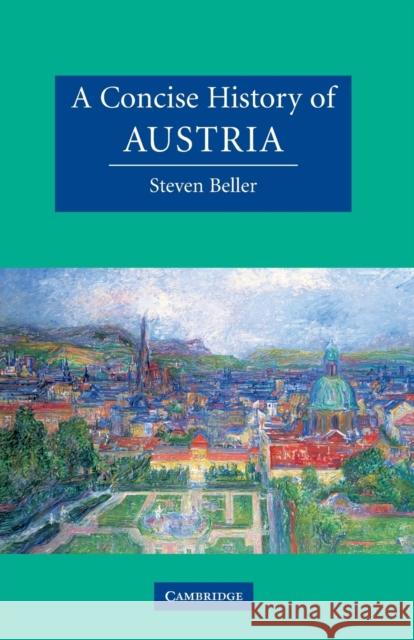 A Concise History of Austria Steven Beller 9780521478861 CAMBRIDGE UNIVERSITY PRESS - książka