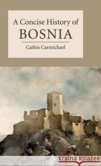 A Concise History of Bosnia Cathie Carmichael 9781107016156 Cambridge University Press - książka