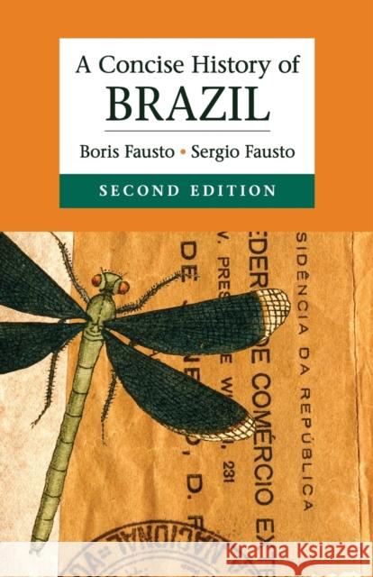 A Concise History of Brazil Boris Fausto & Sergio Fausto 9781107635241 CAMBRIDGE UNIVERSITY PRESS - książka