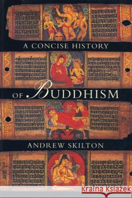 A Concise History of Buddhism Andrew Skilton 9780904766929 Windhorse Publications - książka