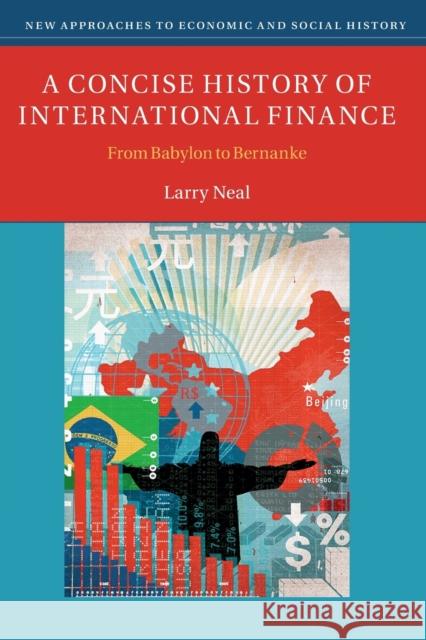 A Concise History of International Finance: From Babylon to Bernanke Larry Neal 9781107621213 Cambridge University Press - książka