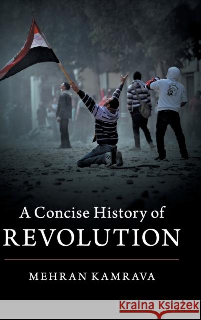 A Concise History of Revolution Mehran Kamrava 9781108485951 Cambridge University Press - książka