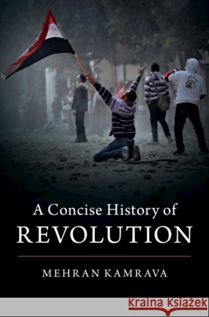 A Concise History of Revolution Mehran Kamrava 9781108725385 Cambridge University Press - książka