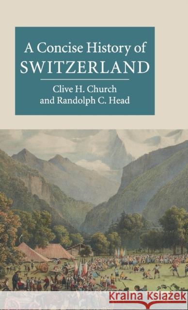 A Concise History of Switzerland Clive H. Church Randolph C. Head 9780521194440 Cambridge University Press - książka