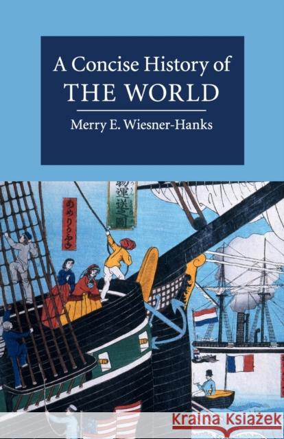 A Concise History of the World Merry E., Professor Wiesner-Hanks 9781107694538 Cambridge University Press - książka