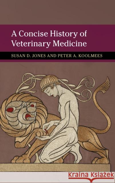 A Concise History of Veterinary Medicine SUSAN D. JONES 9781108420631 CAMBRIDGE GENERAL ACADEMIC - książka