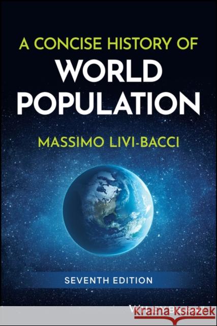 A Concise History of World Population, 7th Edition Massimo (University of Florence) Livi-Bacci 9781394295746  - książka