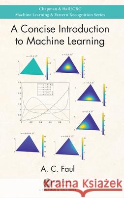 A Concise Introduction to Machine Learning Anita Faul 9780815384205 CRC Press - książka