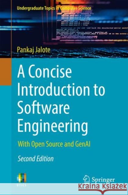 A Concise Introduction to Software Engineering: With Open Source and GenAI Pankaj Jalote 9783031743177 Springer International Publishing AG - książka