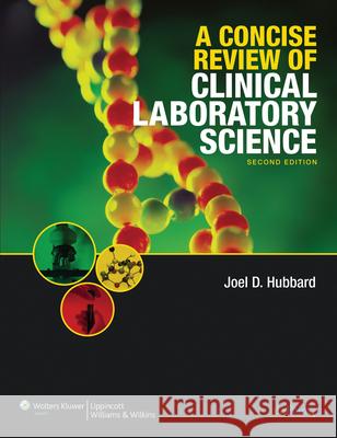 A Concise Review of Clinical Laboratory Science Karen. Ed Hubbard Joel Hubbard 9780781782029 Lippincott Williams & Wilkins - książka