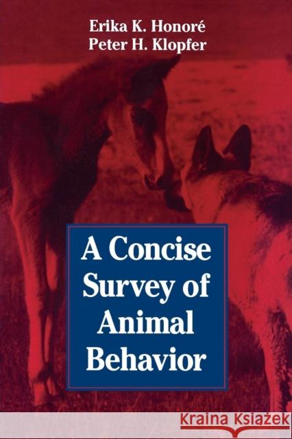 A Concise Survey of Animal Behavior Erika K. Honore Erik A. Honore Peter H. Klopper 9780123550651 Academic Press - książka
