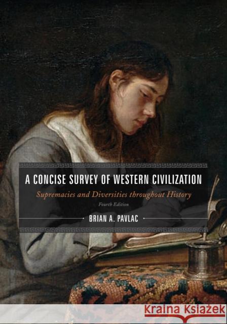 A Concise Survey of Western Civilization: Supremacies and Diversities Throughout History Pavlac, Brian A. 9781538171103 Rowman & Littlefield - książka