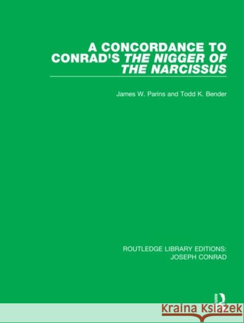 A Concordance to Conrad's the Nigger of the Narcissus James W. Parins Todd K. Bender 9780367861711 Routledge - książka