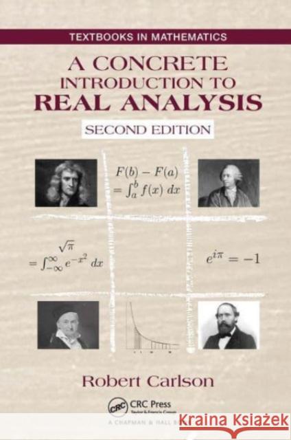 A Concrete Introduction to Real Analysis Robert Carlson 9781032476438 CRC Press - książka