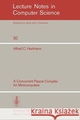 A Concurrent Pascal Compiler for Minicomputers A. C. Hartmann 9783540082408 Springer - książka
