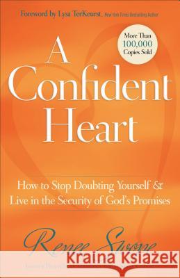 A Confident Heart: How to Stop Doubting Yourself & Live in the Security of God's Promises Swope, Renee 9780800719609 Fleming H. Revell Company - książka