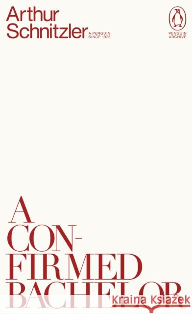 A Confirmed Bachelor Arthur Schnitzler 9780241746790 Penguin Books Ltd - książka
