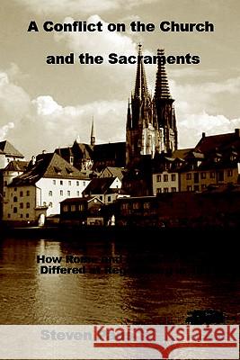 A Conflict on the Church and the Sacraments: How Rome and the Reformation Differed at Regensburg in 1541 Steven Paas 9789990876642 Kachere Series - książka