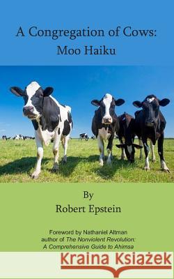 A Congregation of Cows: Moo Haiku Nathaniel Altman Miriam Wal Robert Epstein 9781733597920 Middle Island Press - książka