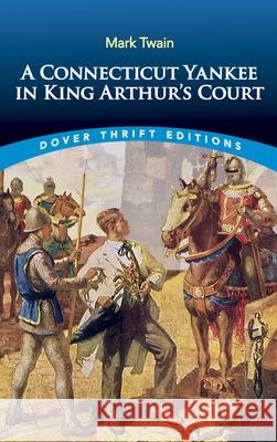 A Connecticut Yankee in King Arthur's Court Mark Twain 9780486415918 Dover Publications - książka