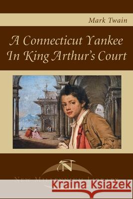 A Connecticut Yankee in King Arthur's Court Mark Twain Joseph Ciardiello T. E. D. Klein 9780595167968 New Millennium Library - książka